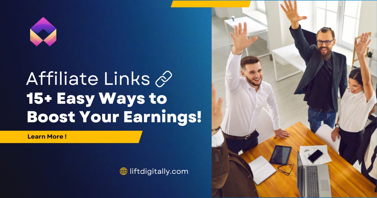 Affiliate Links 15+ Easy Ways to Boost Your Earnings