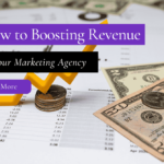 How to Boosting Revenue of Your Marketing Agency