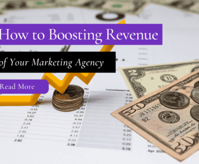 How to Boosting Revenue of Your Marketing Agency