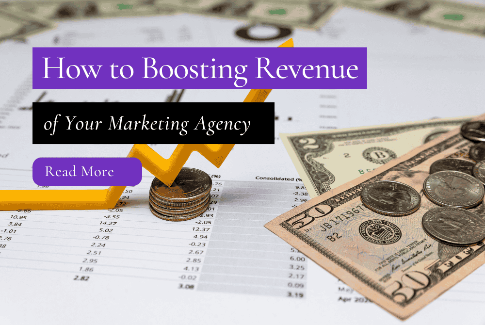 How to Boosting Revenue of Your Marketing Agency